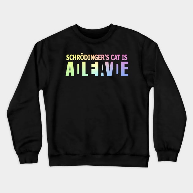 Schrödinger's cat is ADLEIAVDE Crewneck Sweatshirt by ScienceCorner